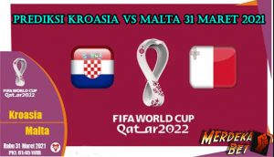 Prediksi Kroasia Vs Malta 31 Maret 2021