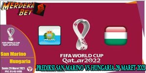 Prediksi San Marino Vs Hungaria 29 Maret 2021