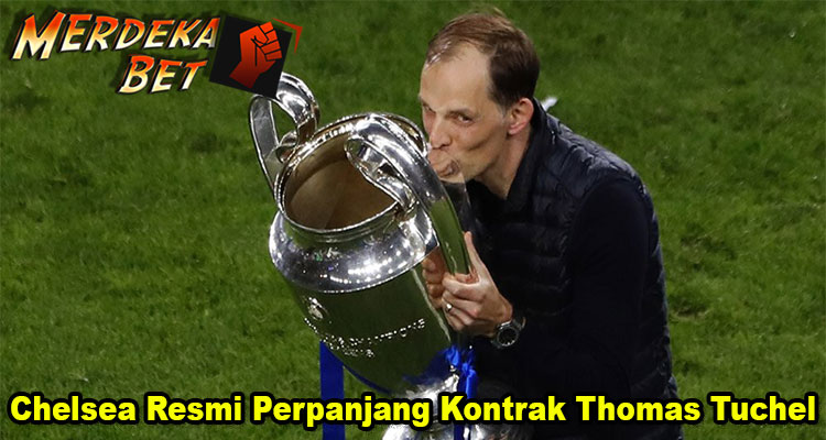 Chelsea Resmi Perpanjang Kontrak Thomas Tuchel