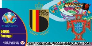 Prediksi Belgia Vs Portugal 28 Juni 2021