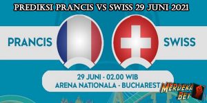 Prediksi Prancis Vs Swiss 29 Juni 2021