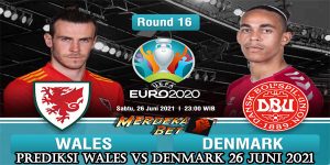Prediksi Wales Vs Denmark 26 Juni 2021